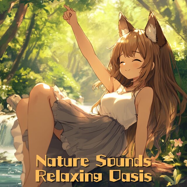 Nature Sounds Relaxing Oasis