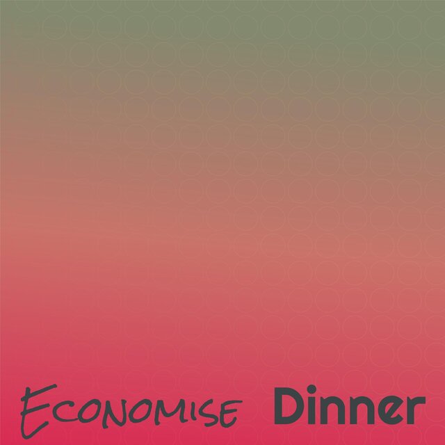 Economise Dinner
