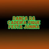 DANÇA DA CADEIRA PIQUE FESTA JUNINA