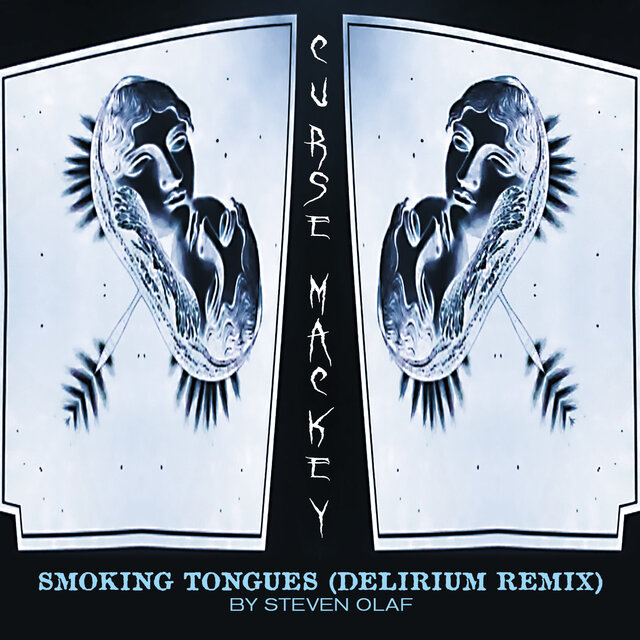Smoking Tongues (delirium Remix By Steven Olaf)