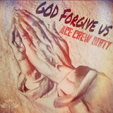 God Forgive Us