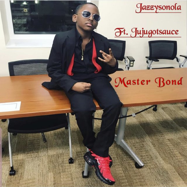Master Bond (feat. JuJugotsauce)
