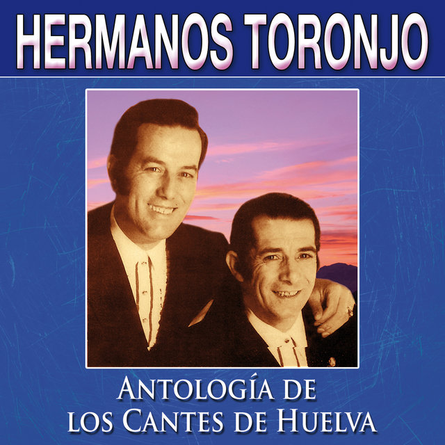 Antología de los Cantes de Huelva