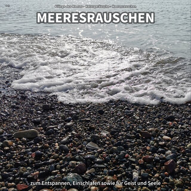 ** Meeresrauschen zum Entspannen, Einschlafen sowie für Geist und Seele