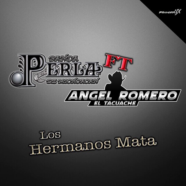 Los Hermanos Mata (feat. Angel Romero "El Tacuache") [Live Version]
