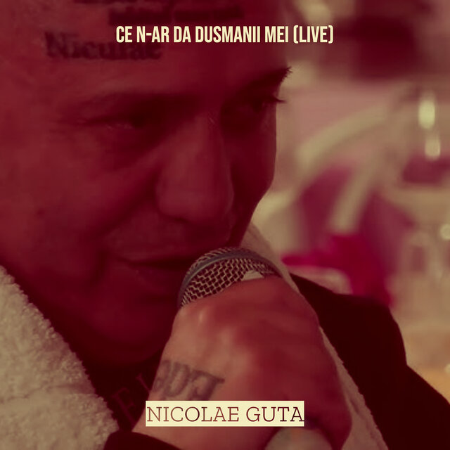 Ce n-Ar da Dusmanii Mei (Live)
