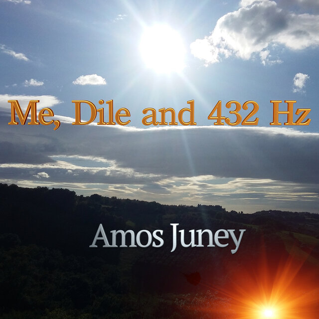Me, Dile and 432 Hz