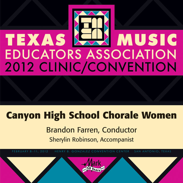 2012 Texas Music Educators Association (TMEA): Canyon High School Chorale Women