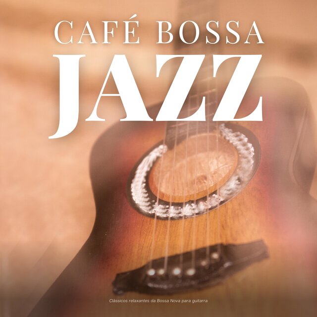 Clássicos Relaxantes da Bossa Nova para Guitarra