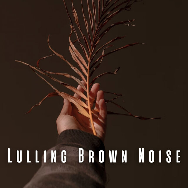 Lulling Brown Noise