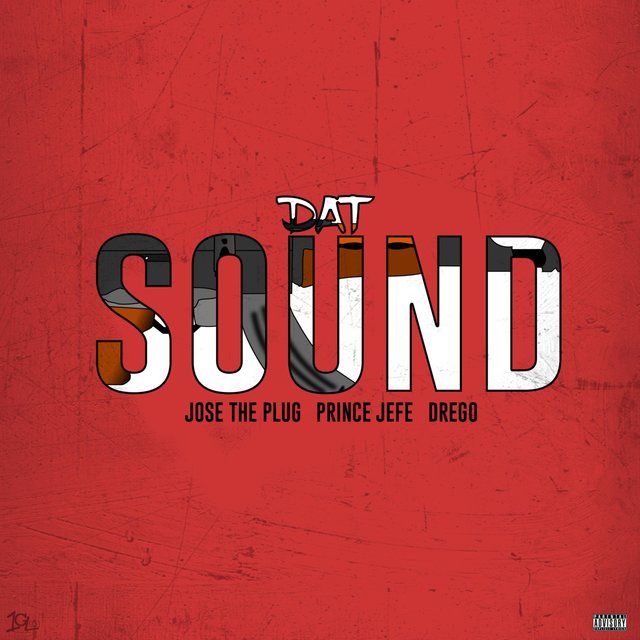 Dat Sound (feat. Drego & Prince Jefe)