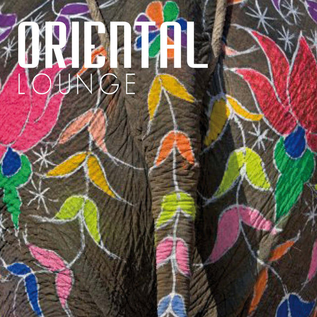 The Oriental Lounge: Oriental Grooves & Voices