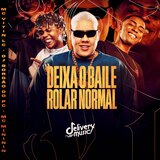 Deixa o Baile Rolar Normal