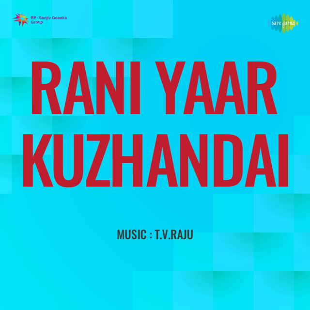 Rani Yaar Kuzhandai (Original Motion Picture Soundtrack)