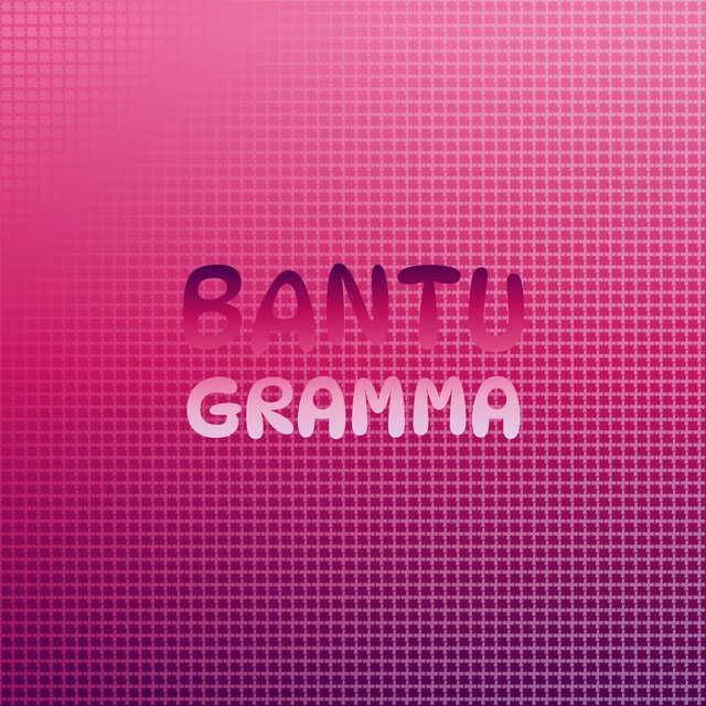 Bantu Gramma