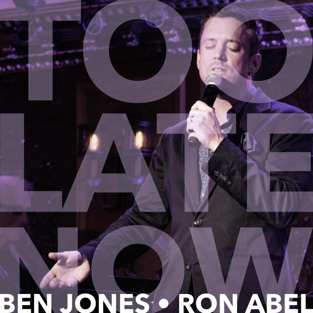 Too Late Now (feat. Ron Abel) [Recorded Live at Feinstein's at the Nikko, San Francisco]