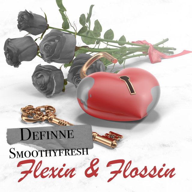 Flexin' and Flossin'