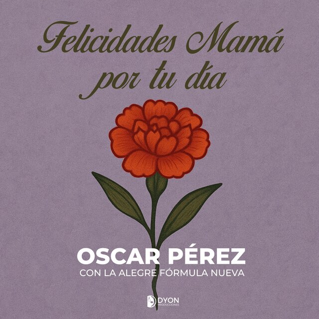 Felicidades Mamá por tu día