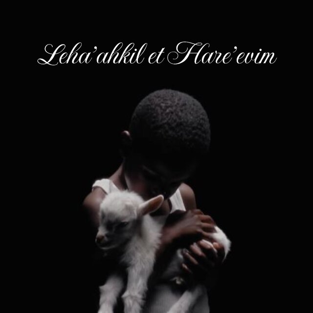 Leha’ahkil et Hare’evim
