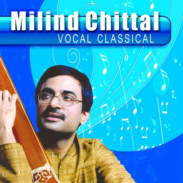 Classical Vocal: Milind Chittal