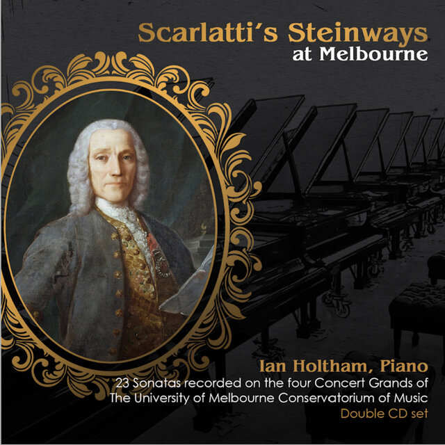 Scarlatti's Steinways at Melbourne