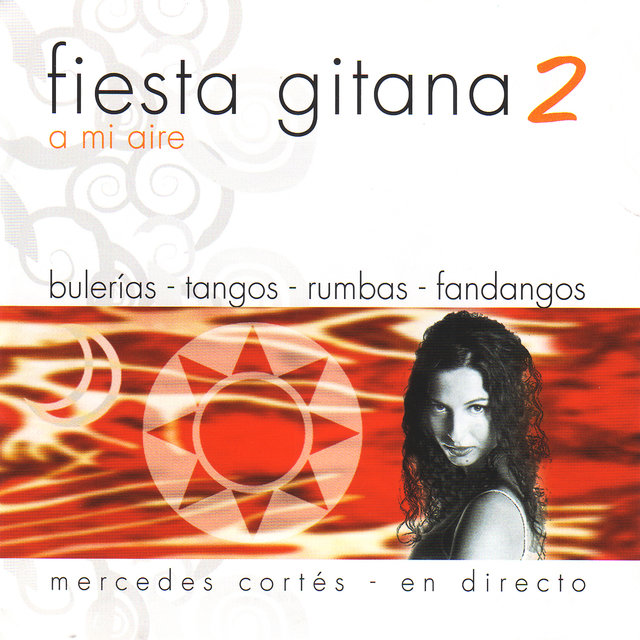 Fiesta Gitana 2: A Mi Aire (Bulerías, Tangos, Rumbas y Fandangos) [En Directo]