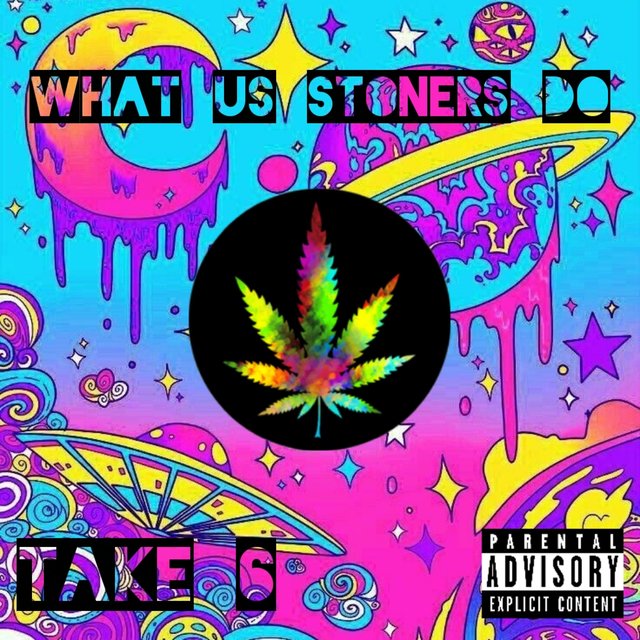 What Us Stoners Do