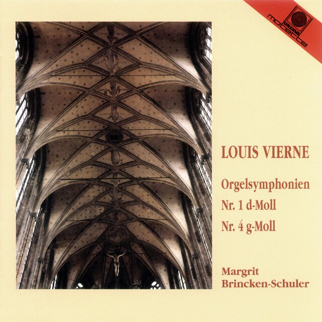 Louis Vierne - Orgelsinfonien Nr. 1 und Nr. 4 (Brincken-Schuler, Margit)