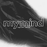 MY MIND
