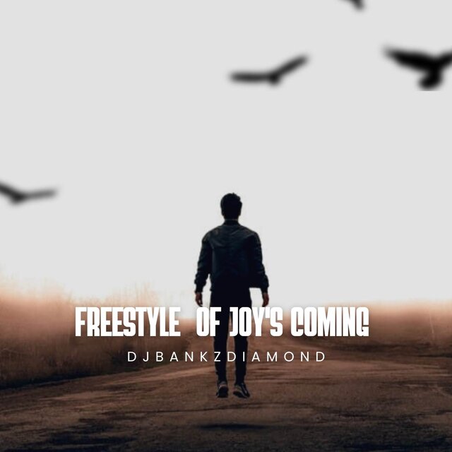 Freestyle of Joy's Coming