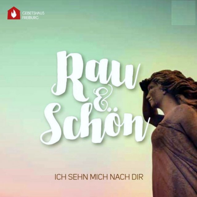 Rau & Schön 2 (Ich sehn mich nach dir)