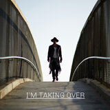I'm Taking Over