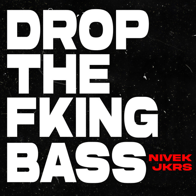 Drop The Fking Bass