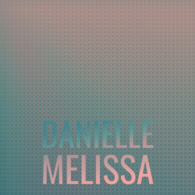 Danielle Melissa