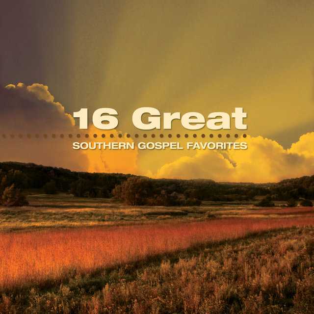16 Great Southern Gospel Favorites