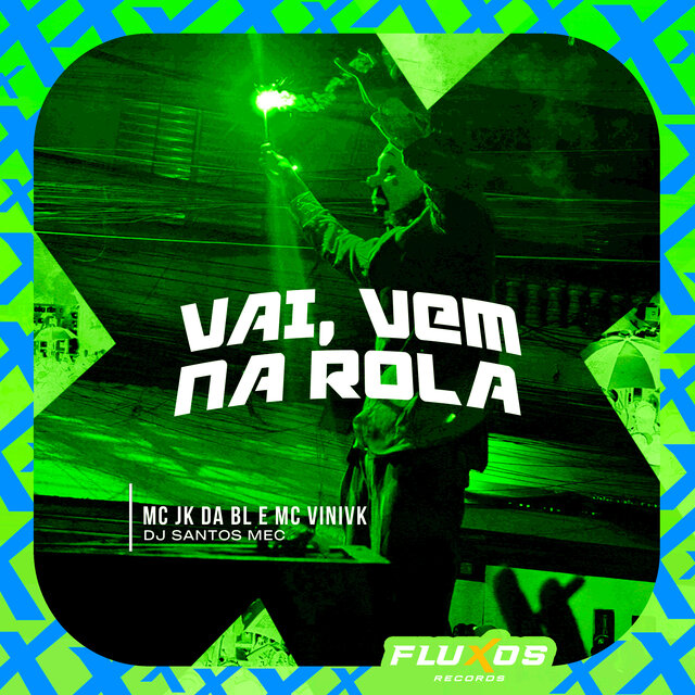 Vai, Vem na Rola