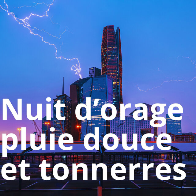 Nuit d’orage  pluie douce et tonnerres