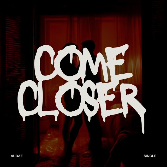 Come Closer