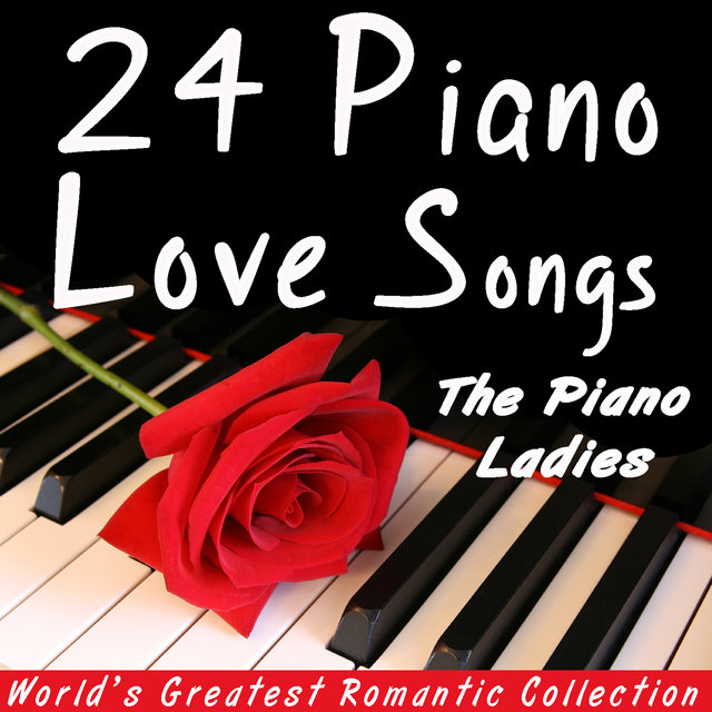 24 Piano Love Songs - Romantic Collection