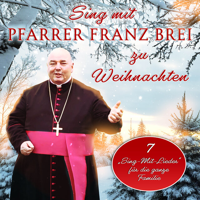 Sing mit PFARRER FRANZ BREI zu Weihnachten (7 