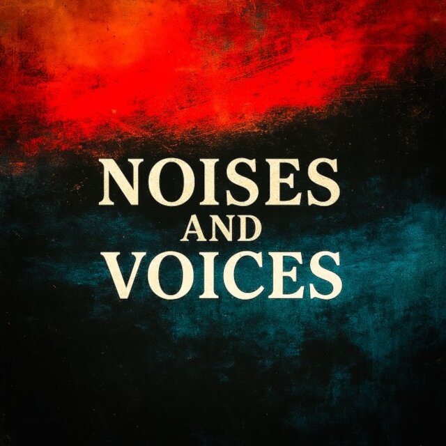 Noises and Voices