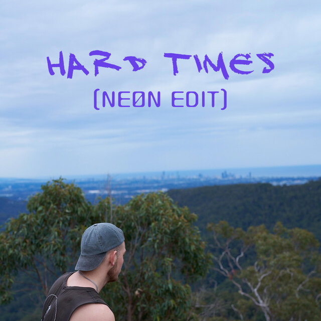 Hard Times (NEØN Edit)