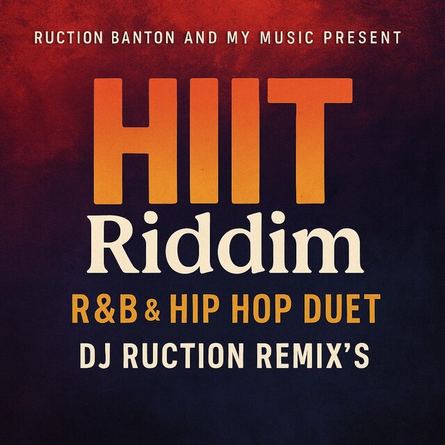 HIIT RIDDIM R&B & HIP HOP DUET DJ RUCTION REMIX'S