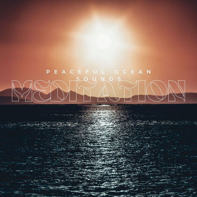 Peaceful Ocean Sounds for Meditation