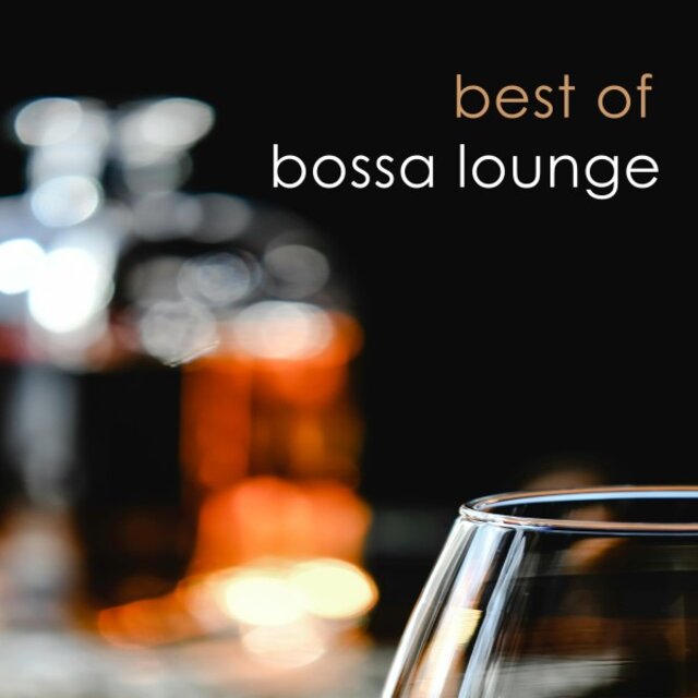Best of Bossa Lounge: Jazzy Flavoured Alltime