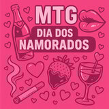 MTG DIA DOS NAMORADOS