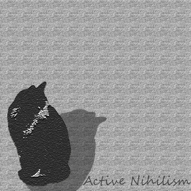 Active Nihilism