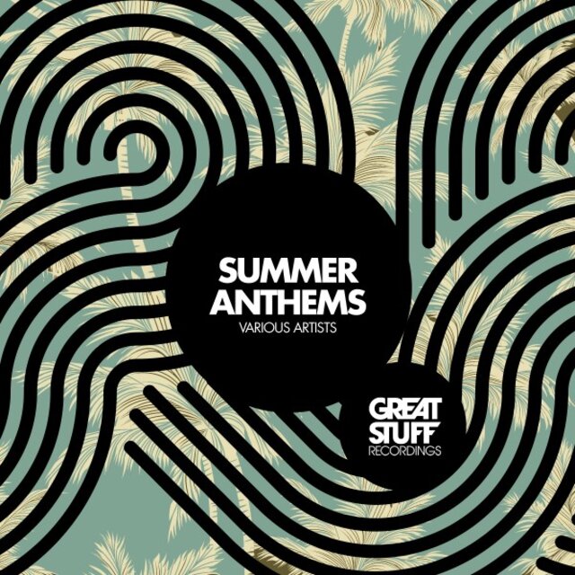 Great Stuff Summer Anthems 2025