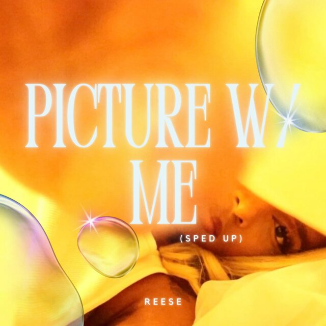 Picture W/ Me (Sped Up)
