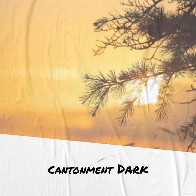 Cantonment Dark